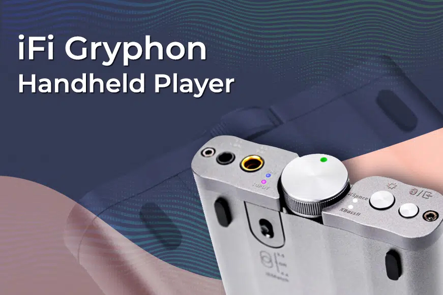 Is It Worth It To Buy An iFi Gryphon Handheld Player?