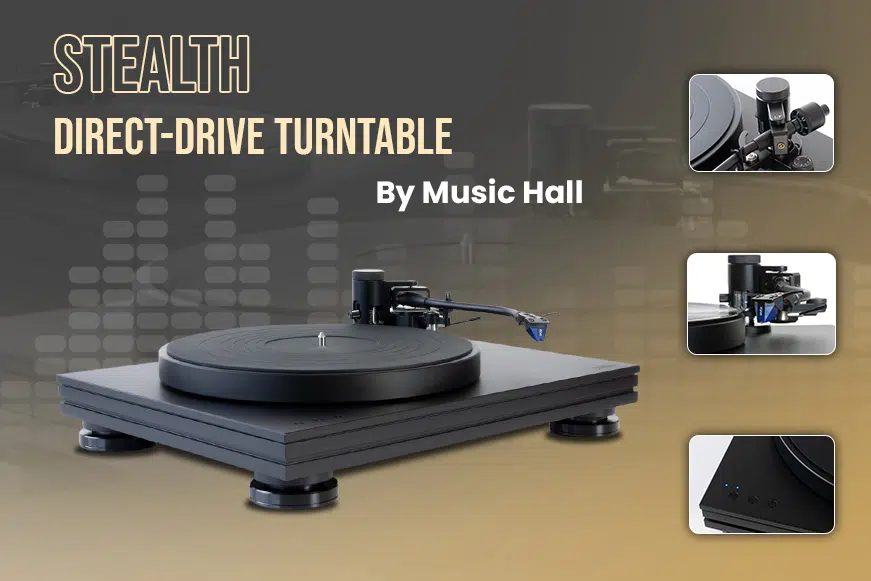 Why Buy the New Stealth Direct-Drive Turntable By Music Hall?